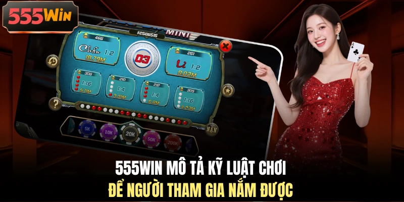 555WIN mô tả kỹ luật chơi để người tham gia nắm được 555WIN mô tả kỹ luật chơi để người tham gia nắm được